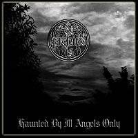 De Profundis (HUN) : Haunted By Ill Angels Only